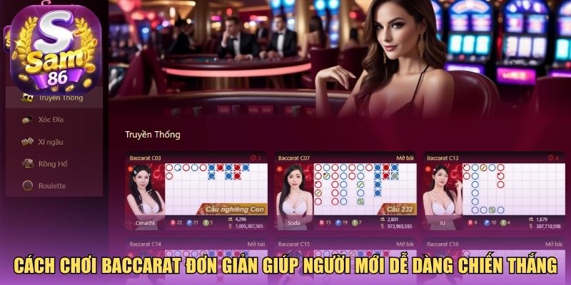 Cách chơi baccarat đơn giản giúp người mới dễ dàng chiến thắng