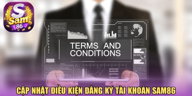 Cập nhật điều kiện đăng ký tài khoản Sam86