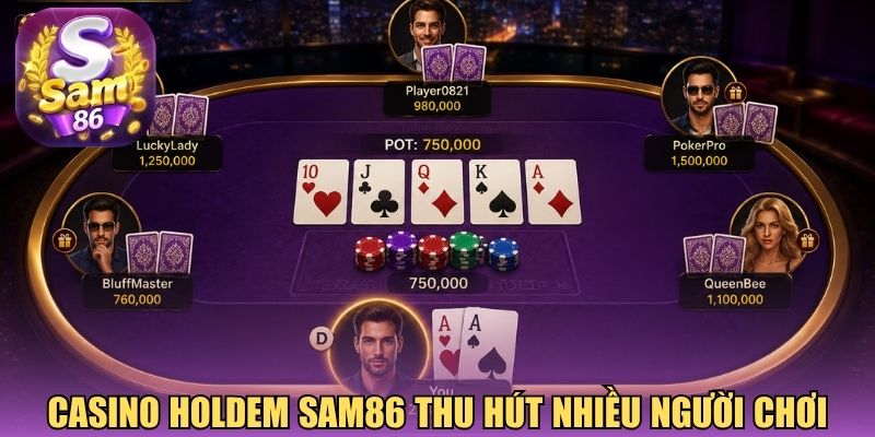 Game casino holdem tại Sam86 thu hút nhiều người chơi