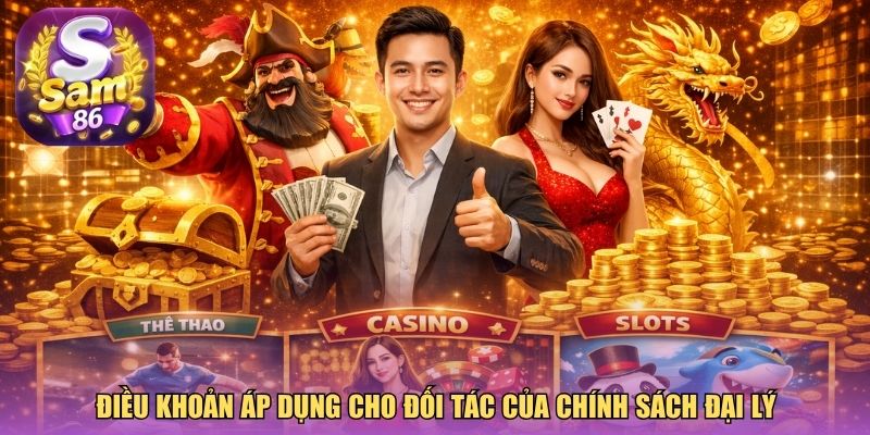 Điều khoản áp dụng cho đối tác của chính sách đại lý