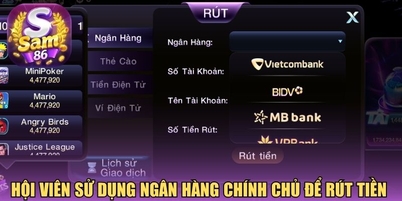 Hội viên sử dụng ngân hàng chính chủ để rút tiền
