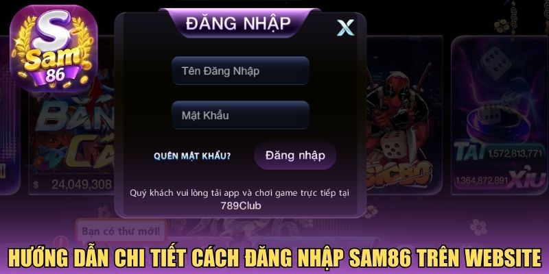 Hướng dẫn chi tiết cách đăng nhập Sam86 trên website