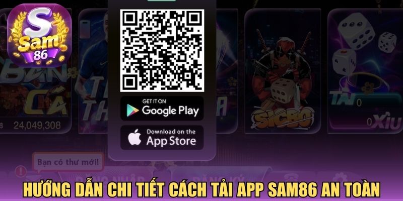 Hướng dẫn chi tiết cách tải app Sam86 an toàn