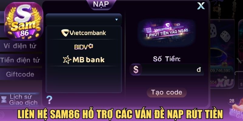 Liên hệ Sam86 hỗ trợ các vấn đề nạp rút tiền