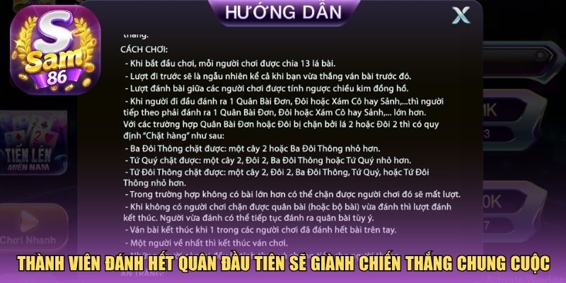 Thành viên đánh hết quân đầu tiên sẽ giành chiến thắng chung cuộc